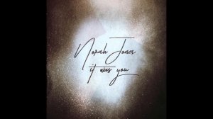 Norah Jones - It Was You (Audio)