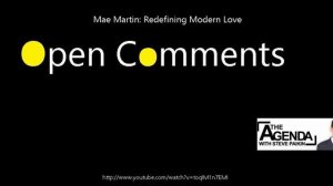 Open Comments - The Agenda - Mae Martin: Redefining Modern Love