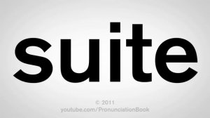 How To Pronounce Suite