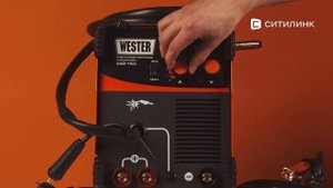 Обзор сварочного аппарата инвертора Wester MIG-110i | Ситилинк