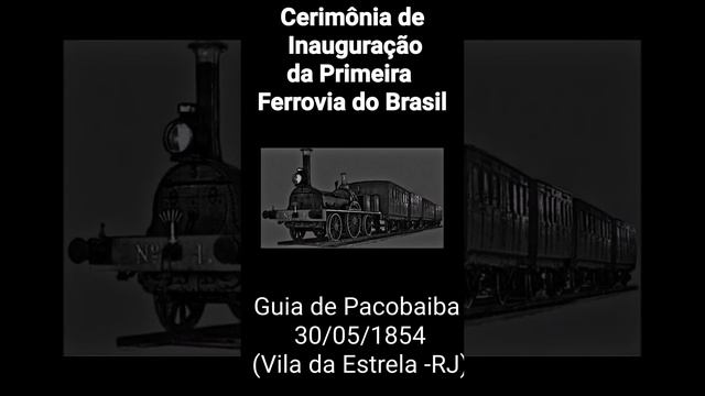 Cerimônia de inauguração da primeira ferrovia do Brasil (1854)