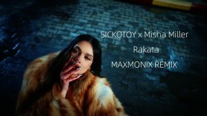 SICKOTOY x Misha Miller - Rakata (maxmonix remix)