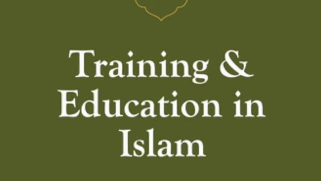 AUDIO: Training & Education in Islam by Ayatollah Murtuda Mutahhari CHAPTER 13/19