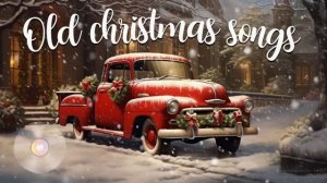 Best Old Christmas Songs ?? Classic Christmas Songs Playlist ? Top 100 Christmas Songs of All Time