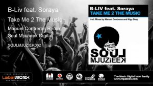 B-Liv feat. Soraya - Take Me 2 The Music (Manuel Contreras Remix)