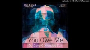Dave Gahan & Soulsavers - You Owe Me (DJ Dave-G Xtended edit)
