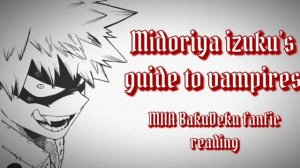 Midoriya Izuku’s Guide to Vampires | MHA Podfic [BakuDeku](fanfic reading)