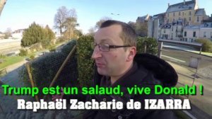 Trump est un salaud, vive Donald ! Raphaël Zacharie de IZARRA