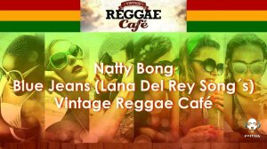 Natty Bong - "Blue Jeans"  REVOX B 215.