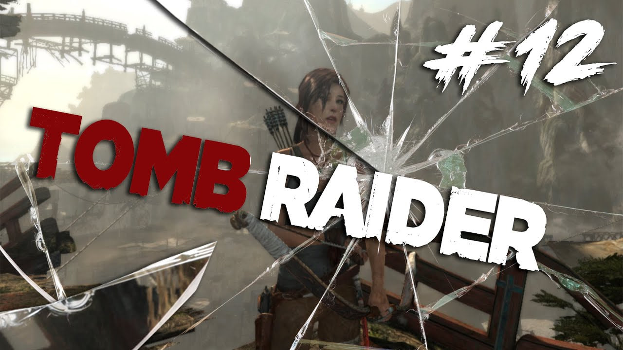 Tomb Raider◥◣ ◢◤По бомбим НЕМНОЖЕЧКО #12