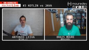 KOTLIN VS JAVA en Android | Con ANTONIO LEIVA (@lime_cl) | ? MoureDev HackerLIVE#3