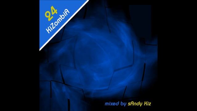 sAndy Kiz - KiZombiA Vol. 24 - GHETTO ZOUK URBAN KIZ KIZOMBA - 2023 смотреть онлайн