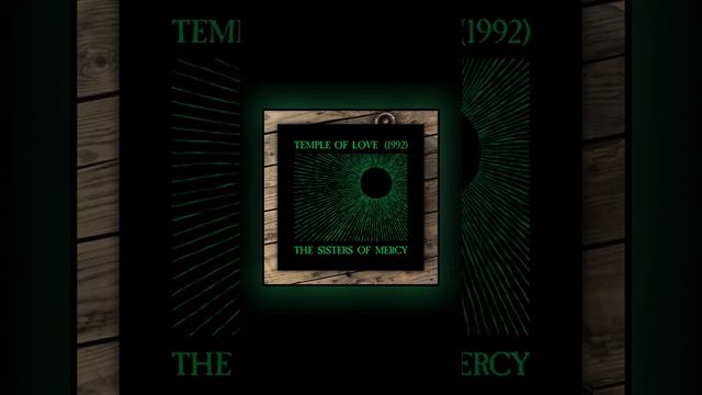 The Sisters Of Mercy - Temple Of Love