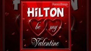 Hilton Personalized Valentine Song - Female Voice