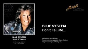 BLUE SYSTEM Don’t Tell Me…