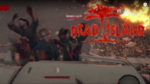 Dead island #13 | Безумный город