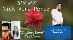 Endless Love with Nick Vera Perez