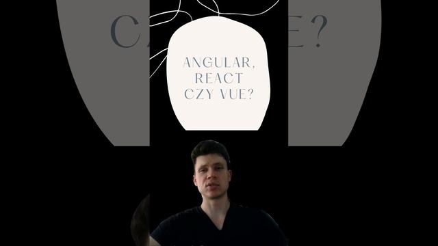 Angular, React czy Vue? #development #reactjs #programowanie