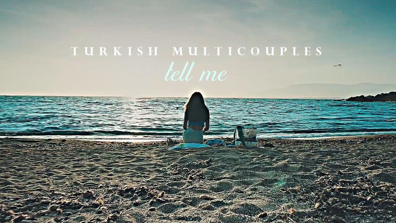 Tell me [ turkish multicouples] смотреть онлайн