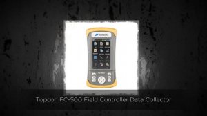 Topcon FC-500 Field Controller Data Collector