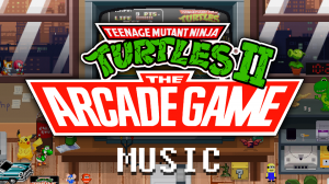 Teenage Mutant Ninja Turtles II: The Arcade Game (NES) Music
