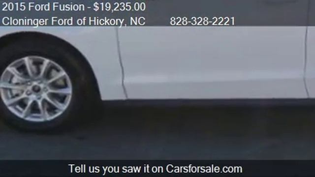 2015 Ford Fusion S 4dr Sedan for sale in Hickory, NC 28602 a смотреть онлайн
