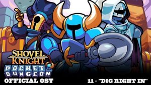 Shovel Knight Pocket Dungeon OST - 11 "Dig Right In"