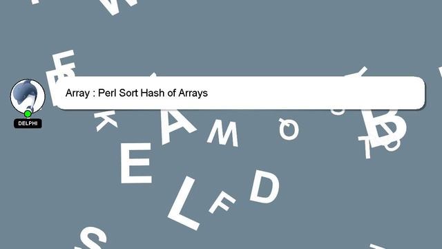 Array : Perl Sort Hash of Arrays смотреть онлайн