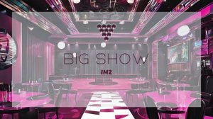 IM2 - Big Show