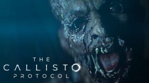 The Callisto Protocol | ТРЕЙЛЕР (на русском; субтитры)