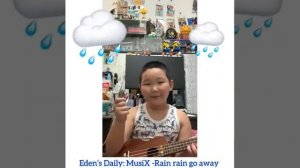 Eden Daily: MusiX - rain rain go away