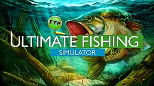 🕊 КАК СКУЧНО НА РЫБАЛКЕ, ТАКЖЕ СКУЧНО И ТУТ! НО ГРАФИКА ШИКАРНАЯ ► Ultimate Fishing Simulator #FTP