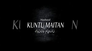 Nasheed - Kuntu Maitan