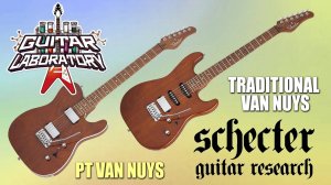 Электрогитары SCHECTER PT VAN NUYS и SCHECTER TRADITIONAL VAN NUYS. Не близнецы, но братья