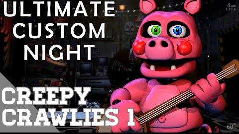 Ultimate Custom Night / Creepy Crawlies 1 / #9