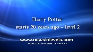 Harry Potter starts 20 years ago – level 2