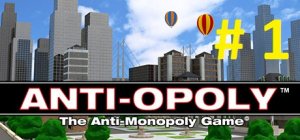 Anti-Opoly. Часть 1. Первые шаги