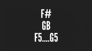 F5 Sharp & G5 Flat