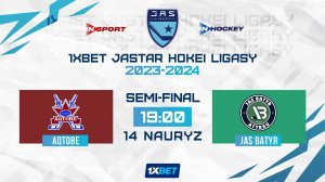 AQTÓBE - JAS BATYR 14.03.24 🏒 1xBet - JASTAR HOKEI LIGASY 2024