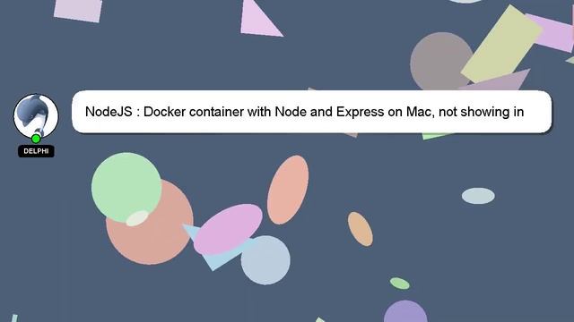 NodeJS : Docker container with Node and Express on Mac, not showing in browser? смотреть онлайн