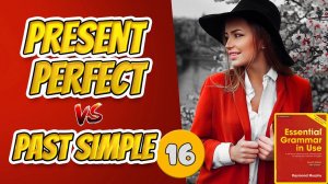 Тренажёр по учебнику Мёрфи (красный). Начальный уровень. Past Simple / Present Perfect #16