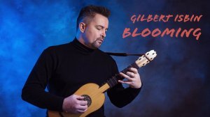 BLOOMING (Gilbert Isbin) - renaissance guitar