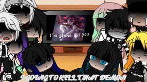 Hashira React to Your gonna die ⚠️I’m gonna kill you⚠️ Spoilers/