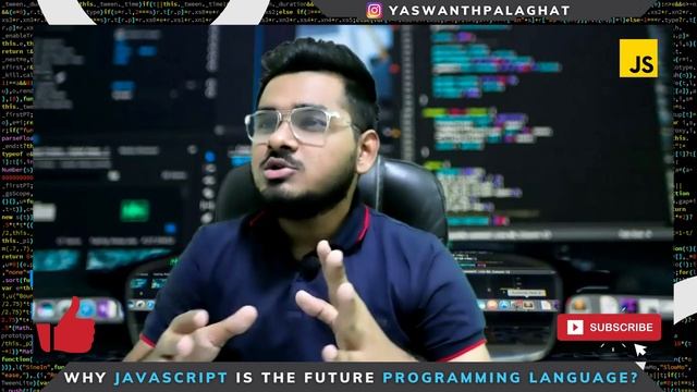 Why Javascript is the Future Programming Language? Why Javascript is Popular? Yaswanth Sai Palaghat
