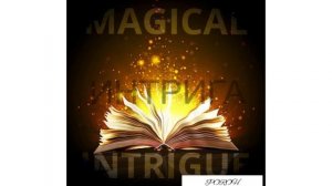 MAGICAL INTRIGUE (волшебная интрига) - official trek