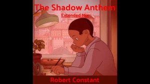 Robert Constant - The Shadow Anthem(Extended Mix)