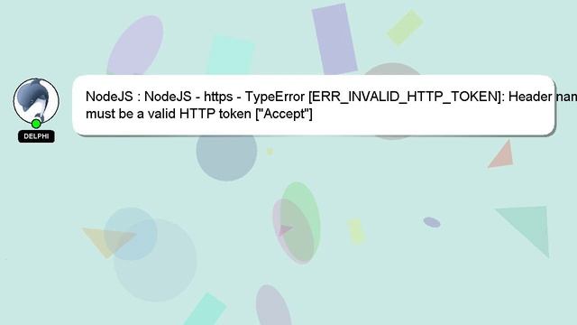NodeJS : NodeJS - https - TypeError [ERR_INVALID_HTTP_TOKEN]: Header name must be a valid HTTP toke