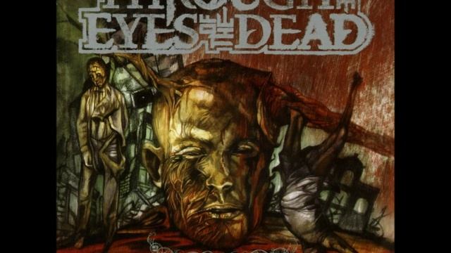 Through The Eyes Of The Dead - To Wage A War [HD] смотреть онлайн