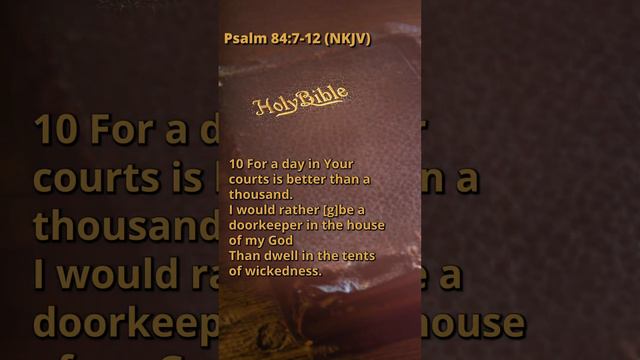 Psalm 84:7-12 (NKJV)