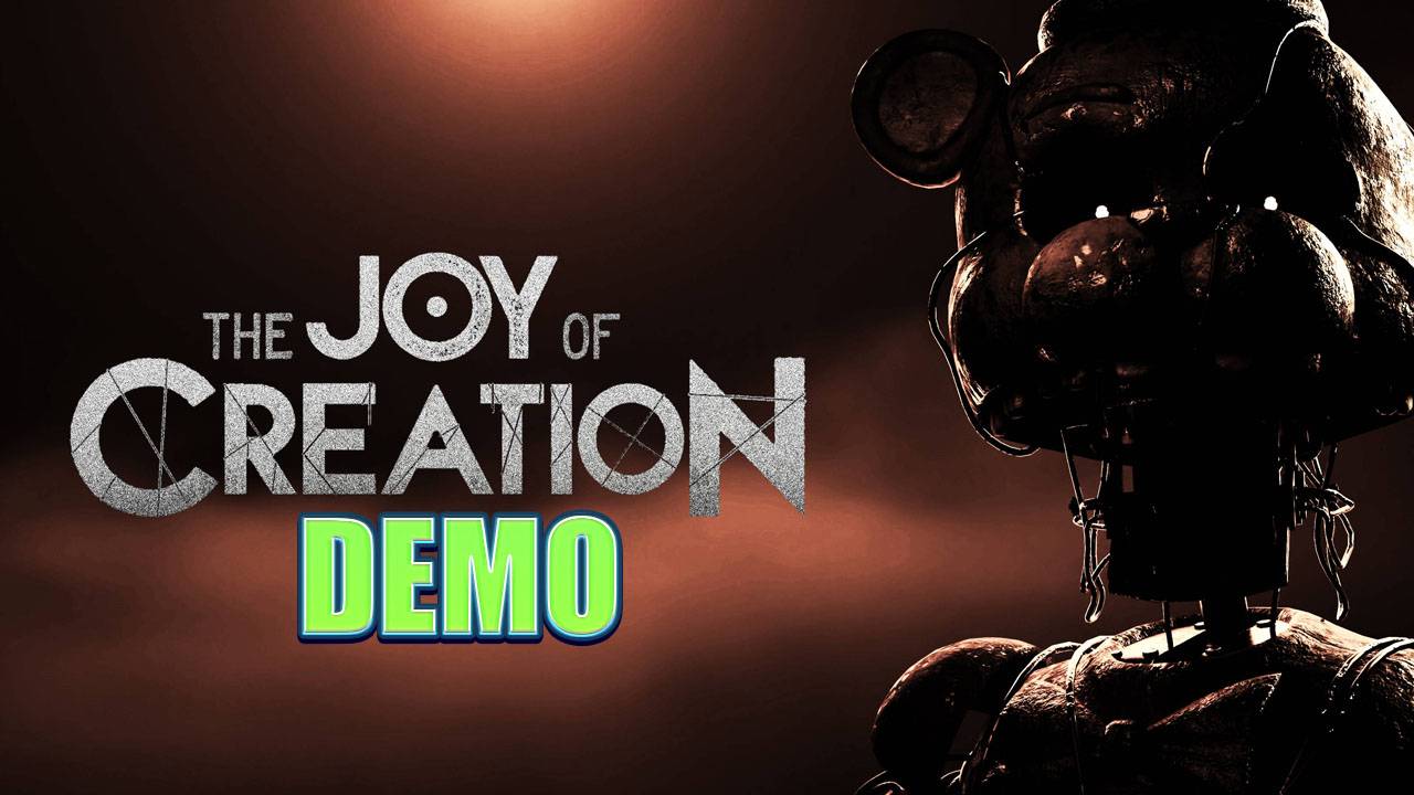 Что за ★ THE JOY OF CREATION Demo #2